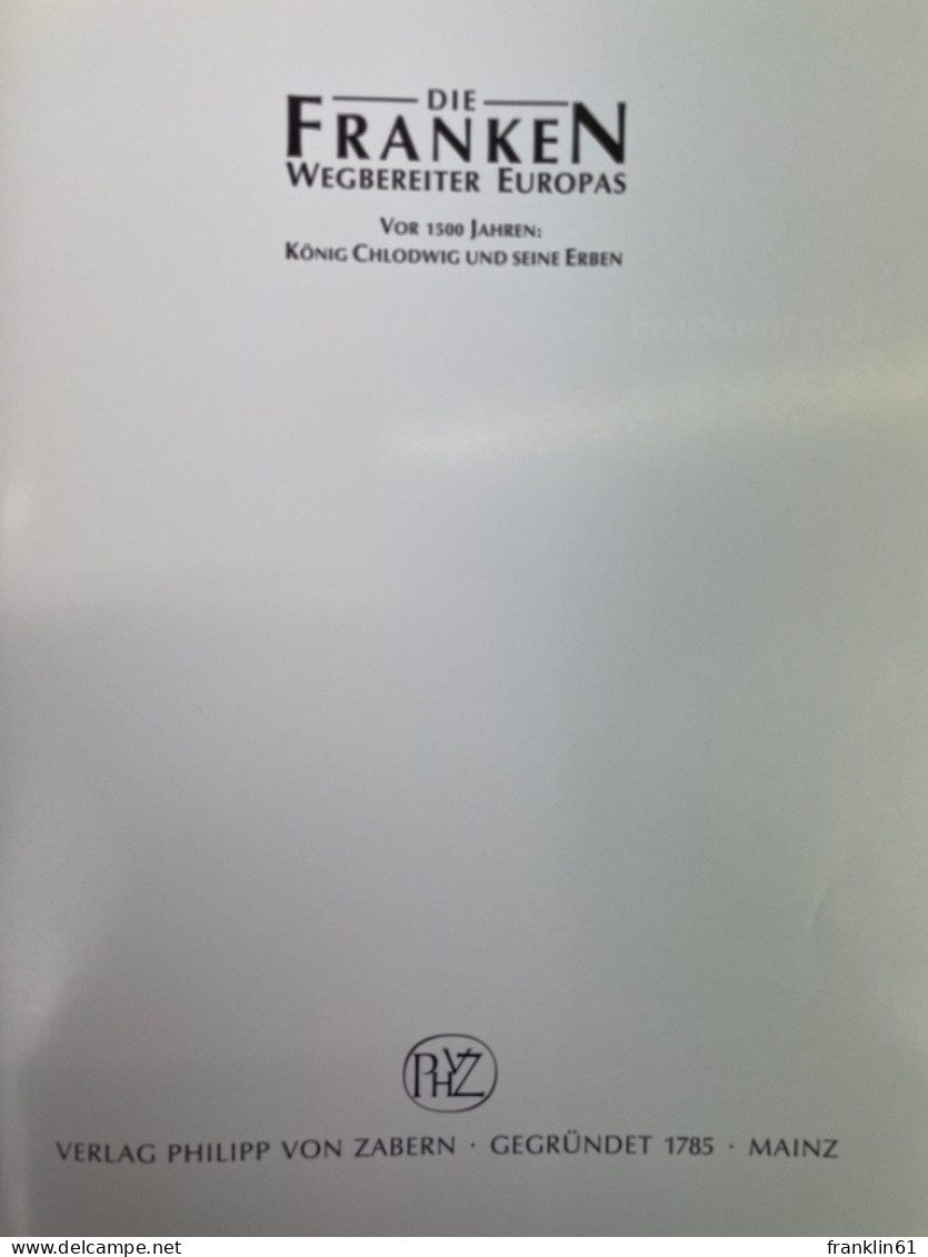 Die Franken, Wegbereiter Europas : Band 1 Und 2. KOMPLETT. - 4. 1789-1914