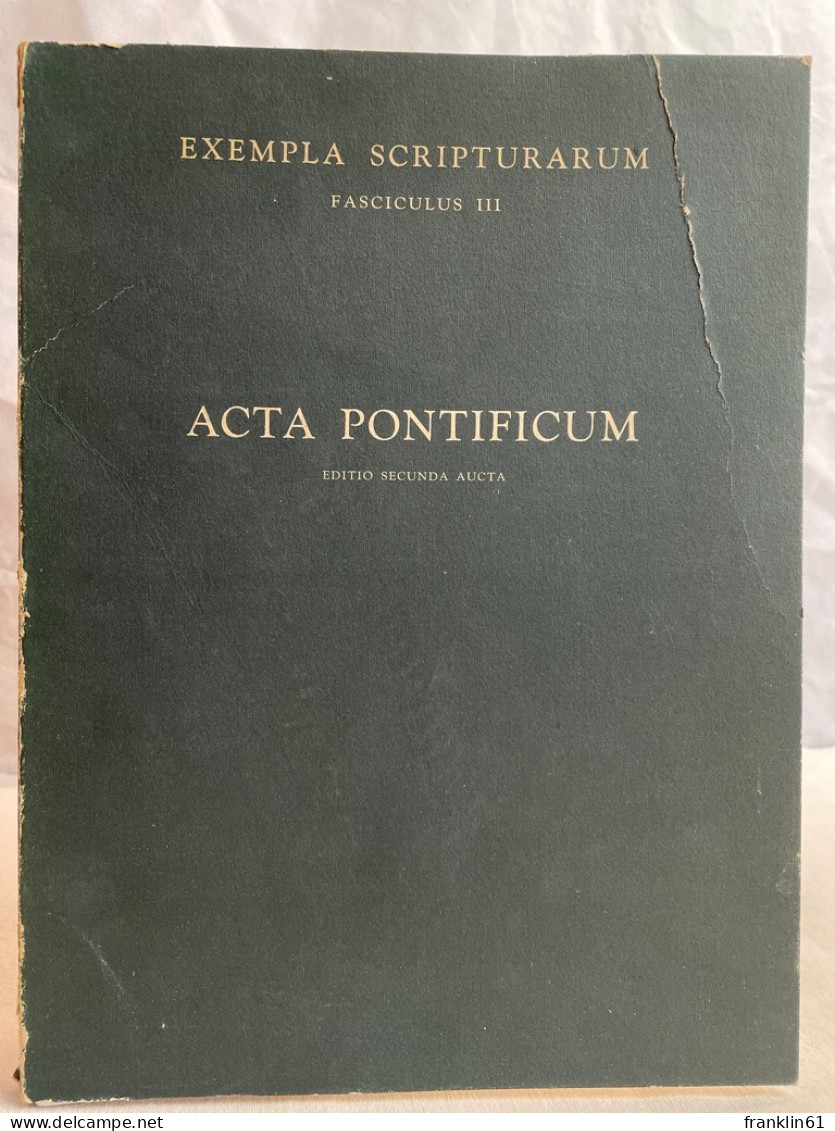 Acta Pontificum. Exempla Scriptuarrum Fasciculus III: - Autres & Non Classés
