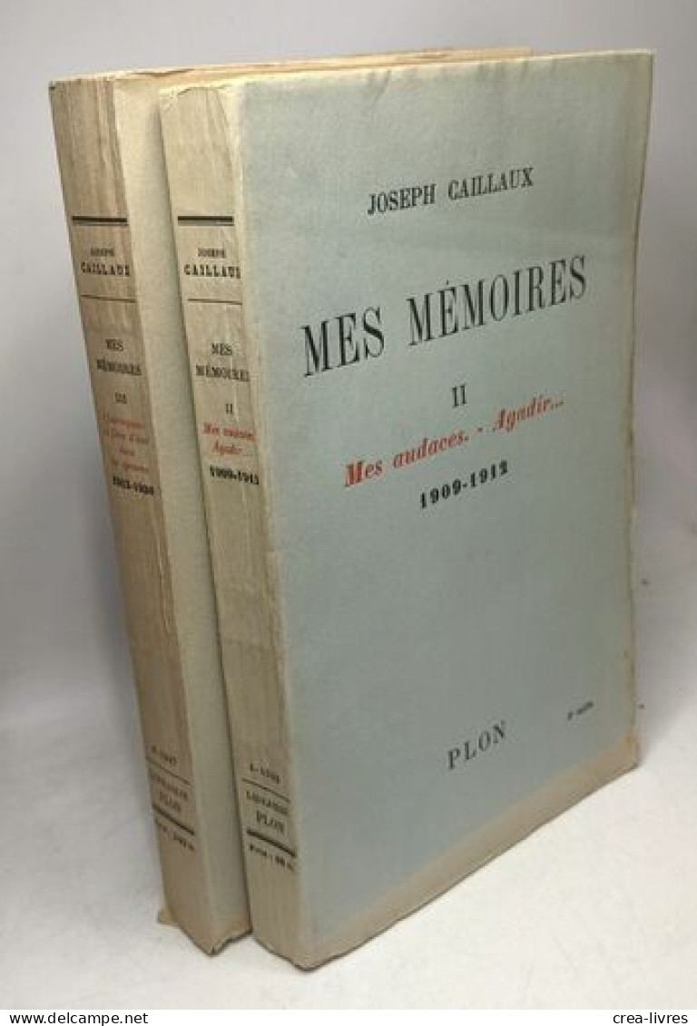 Mes Mémoires --- TOME II Mes Audaces - Agadir... 1909-1912 (1943) + TOME III Clairvoyance Et Force D'âme Dans Les épreuv - Biografía