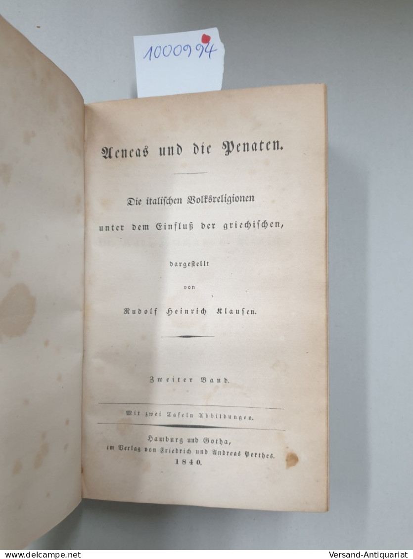 Aeneas Und Die Penaten : Die Italienischen Volksreligionen Unter Dem Einfluß Der Griechischen : 2 Bände In E - Other & Unclassified