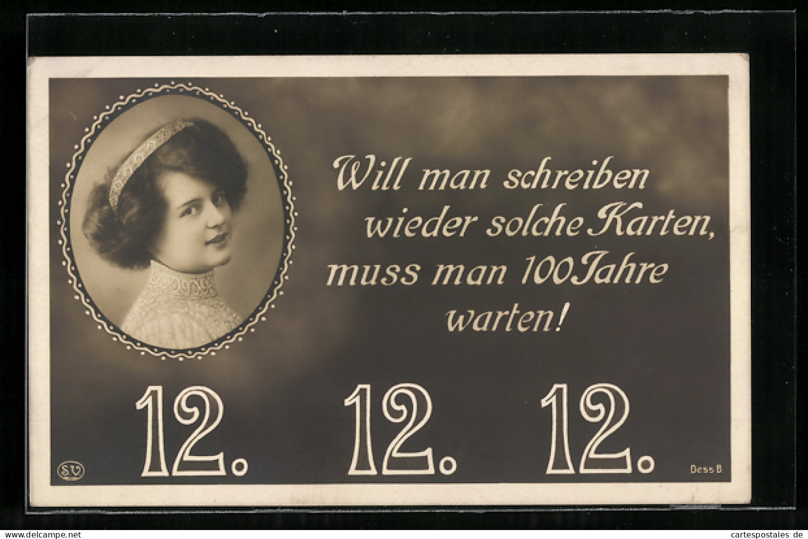 AK Datum 12.12.1912, Porträt Einer Jungen Frau, Will Man Schrieben Wieder Solche Karten, Muss Man 100 Jahre Warten  - Astronomie