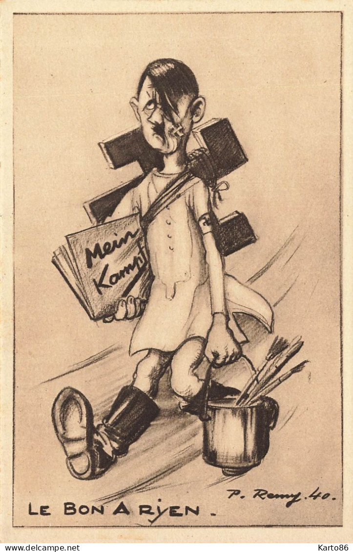 WW2 Guerre 39/45 War * CPA Illustrateur P. REMY 1940 * Le Bon à Rien Kampf ! * Croix Gammée Nazisme Nazi Hitler HITLER - War 1939-45