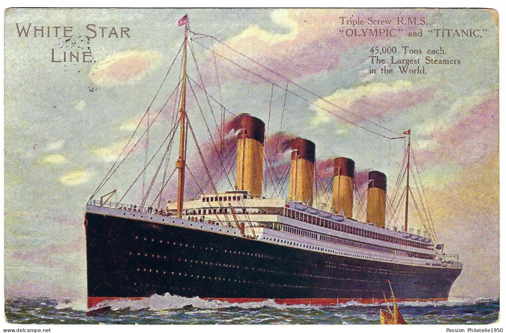 WHITE STAR LINE - Triple Screw R. M. S. " OLYMPIC " And " TITANIC " - 45,000 Tons E., The Largest Steamers - Oblit. 1912 - Altri & Non Classificati