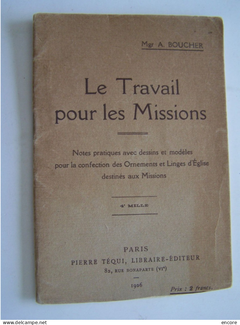 LES METIERS. LA RELIGION. "LE TRAVAIL POUR LES MISSIONS. NOTES PRATIQUES AVEC DESSINS ET MODELES..... 100_3650& 100_3677 - Other & Unclassified