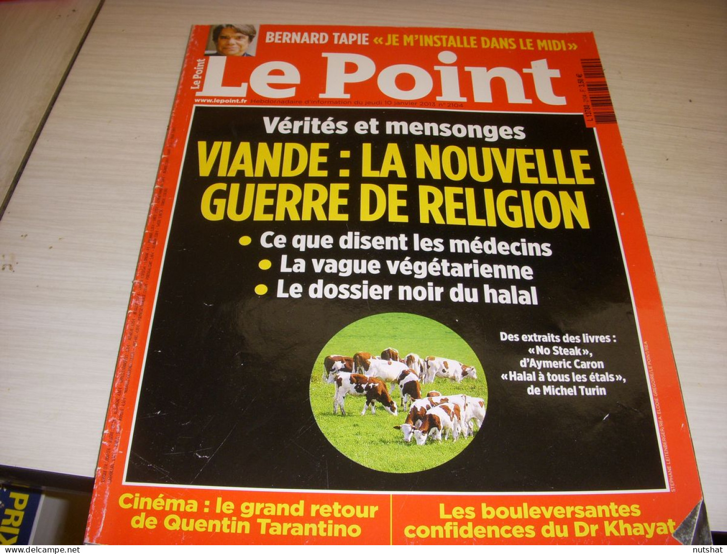 LE POINT 2104 01.2013 VIANDE VEGETARIEN HALAL Bernard TAPIE Quentin TARANTINO - Politics