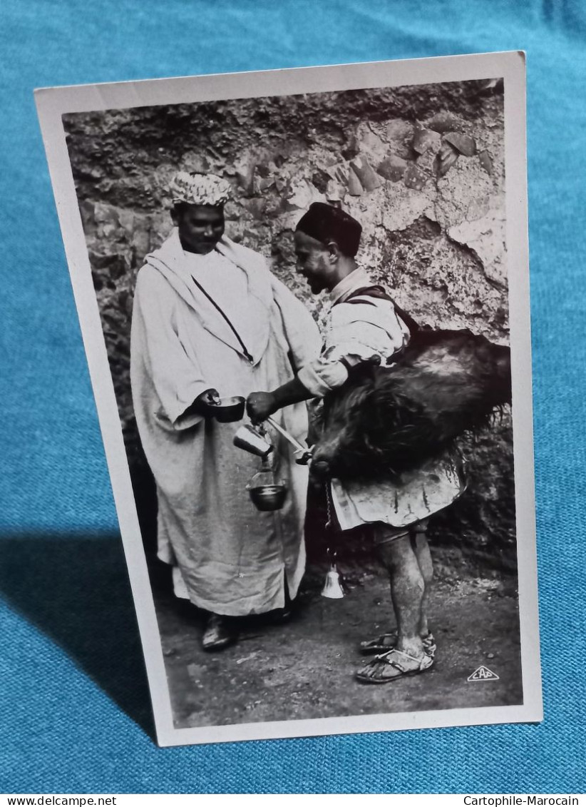 Scènes & Types Du Maroc : Marchand D'Eau - Tanger