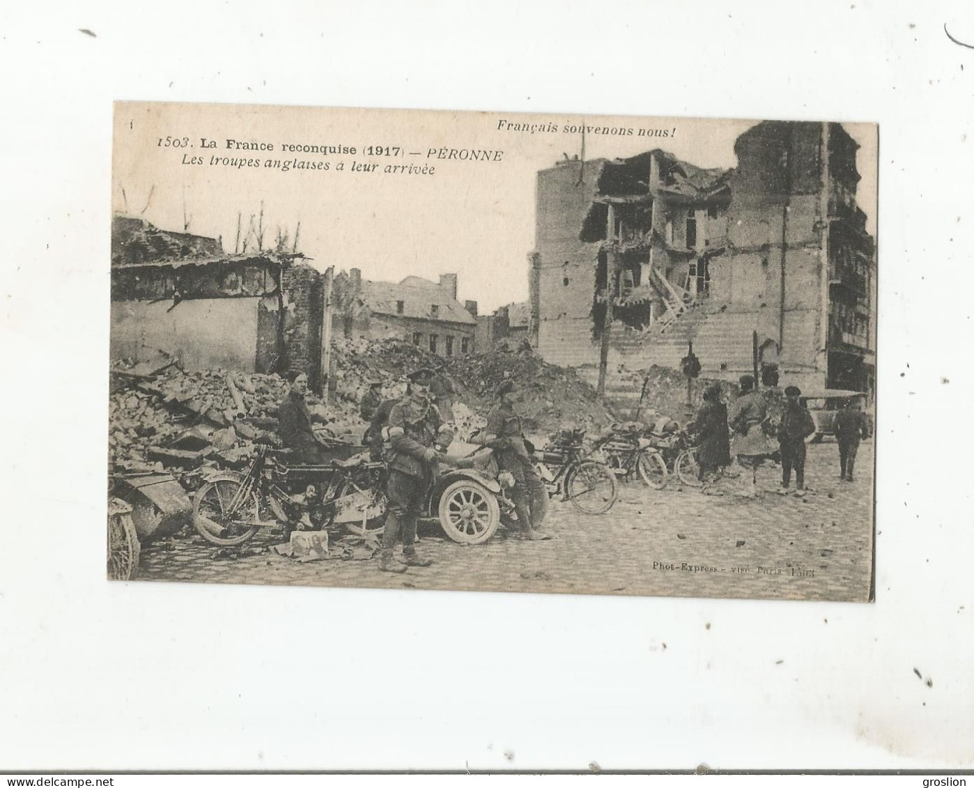 PERONNE 1503 LA FRANCE RECONQUISE 1917 LES TROUPES ANGLAISES A LEUR ARRIVEE - Peronne