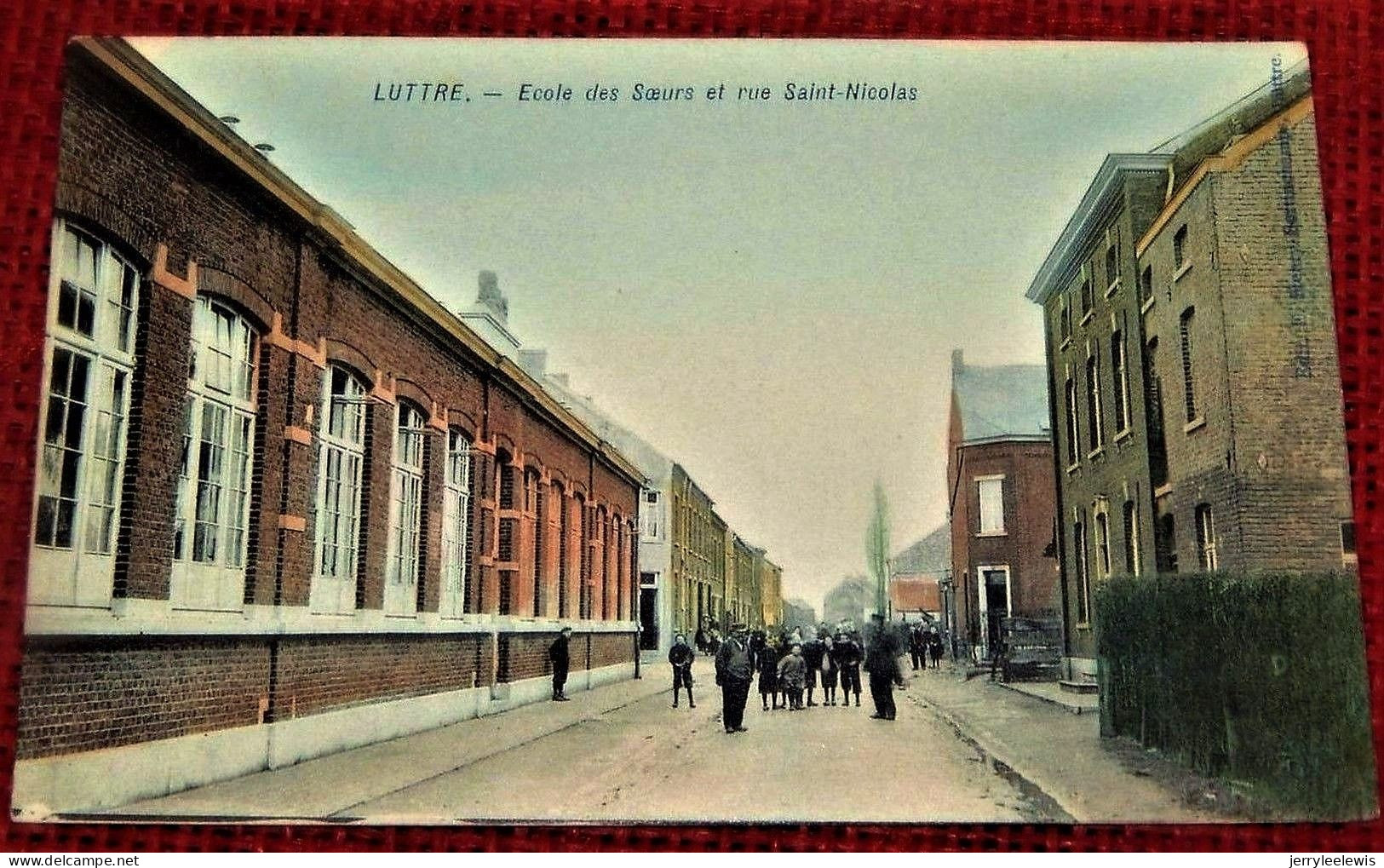 LUTTRE  -  Ecole Des Soeurs Et Rue Saint-Nicolas - Pont-a-Celles