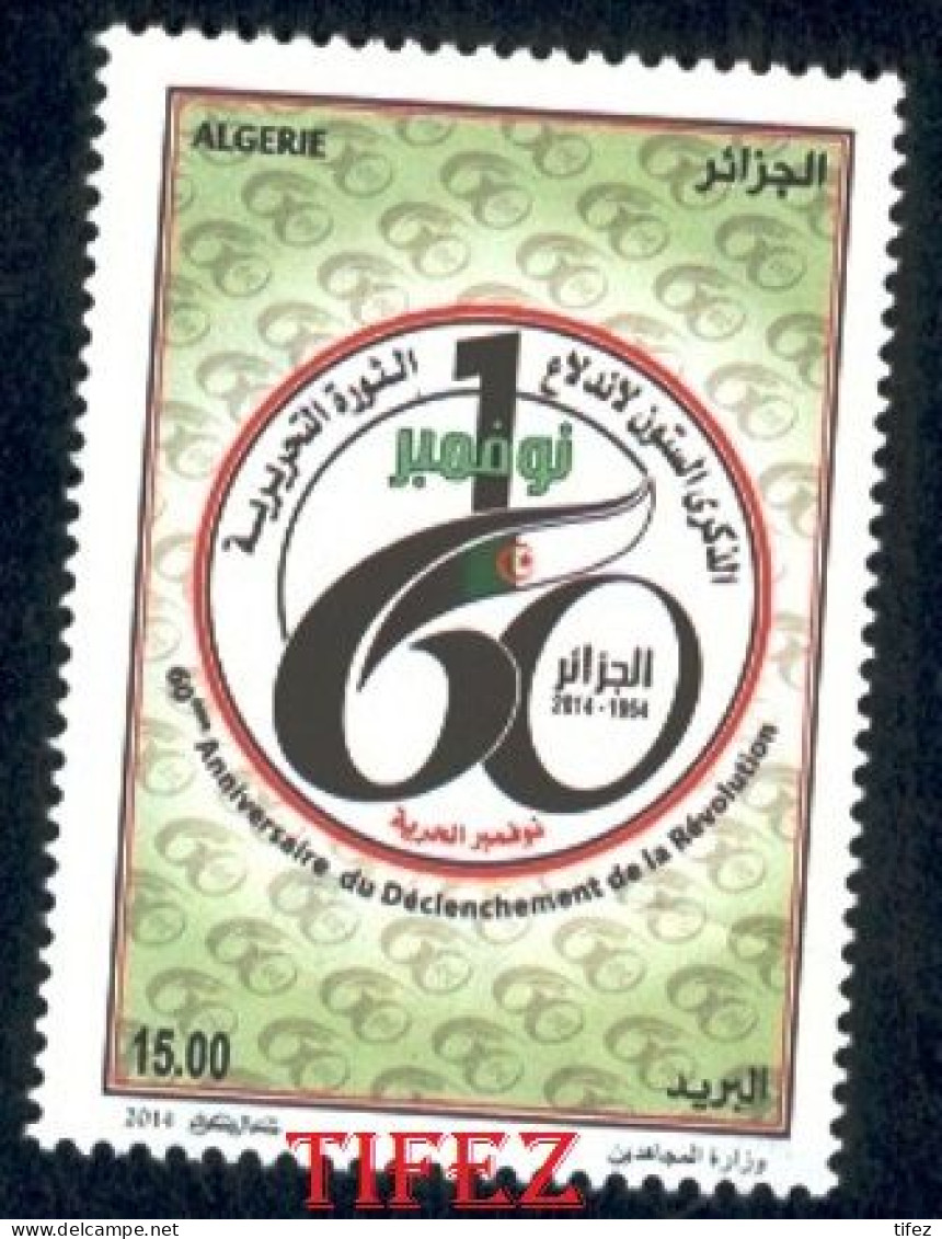 Année 2014-N°1698 Neuf**MNH : 60° Anniversaire Du 1er Novembre 1954 - Algerien (1962-...)