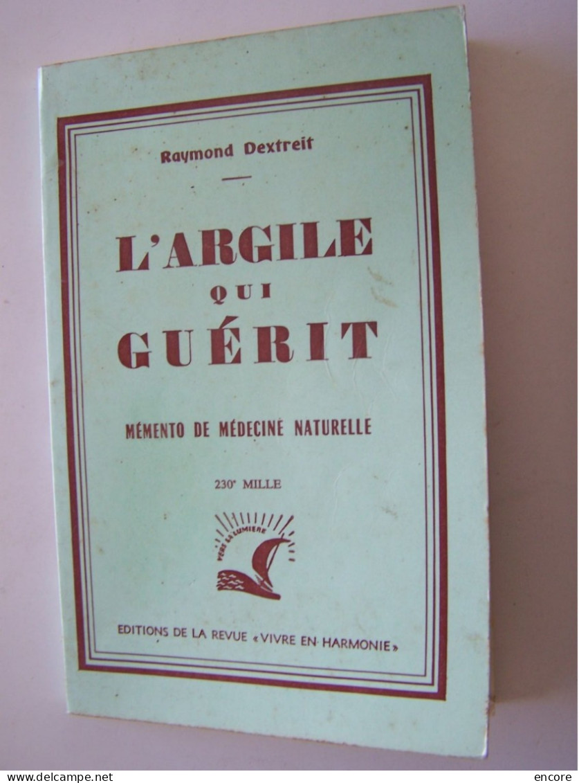 LA SANTE. "L'ARGILE QUI GUERIT. MEMENTO DE MEDECINE NATURELLE".    100_3673 A 100_3675 - Santé