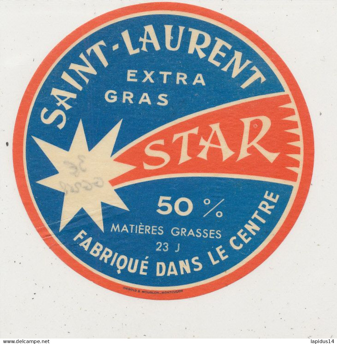 G G 268 /  ETIQUETTE DE FROMAGE  SAINT LAURENT STAR  FABRIQUE DANS LE CENTRE 23 J. - Kaas