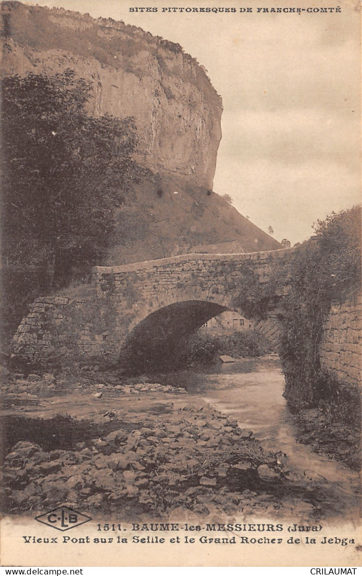 39-BAUME LES MESSIEURS-VIEUX PONT SUR LA SEILLE-N T6021-E/0027 - Baume-les-Messieurs