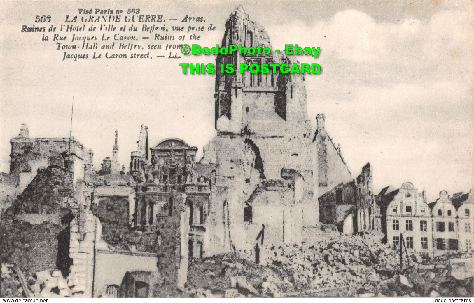 R425791 La Grande Guerre. Arras. Ruins Of The Town Hall And Belfry Seen From Jac - World