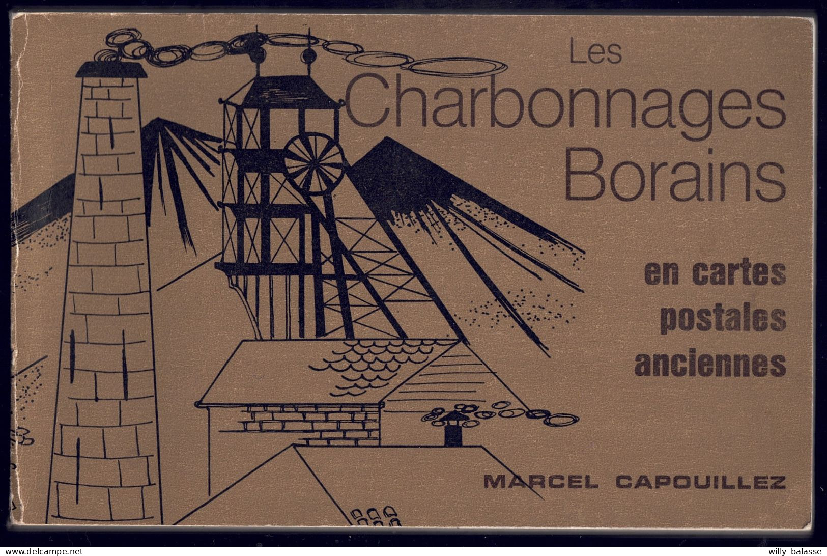 +++ LIVRE - LES CHARBONNAGES BORAINS En Cartes Postales Anciennes - Mines // - Otros & Sin Clasificación