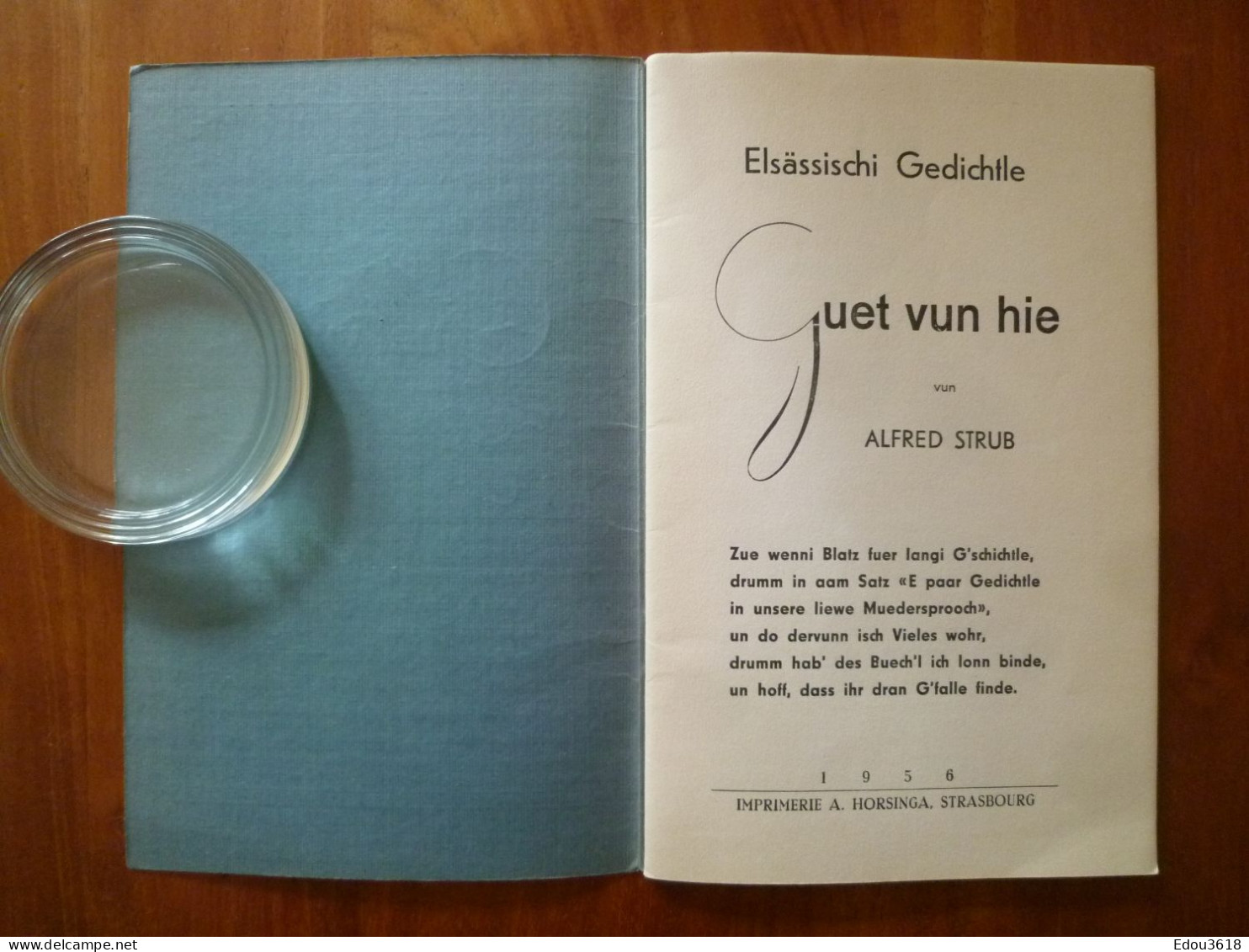 Poêmes En Alsacien Par Alfred Strub - Guet Vun Hie Elsässichi Gedichtle Édition A. Horsinga - Gedichte Auf Elssässich - Alsace