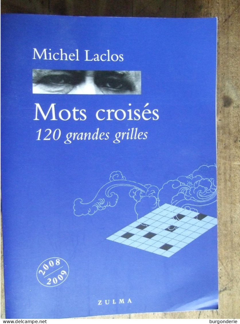 MOTS CROISES/ 120 GRANDES GRILLES / MICHEL LACLOS  / 2000 / ZULMA - Autres & Non Classés