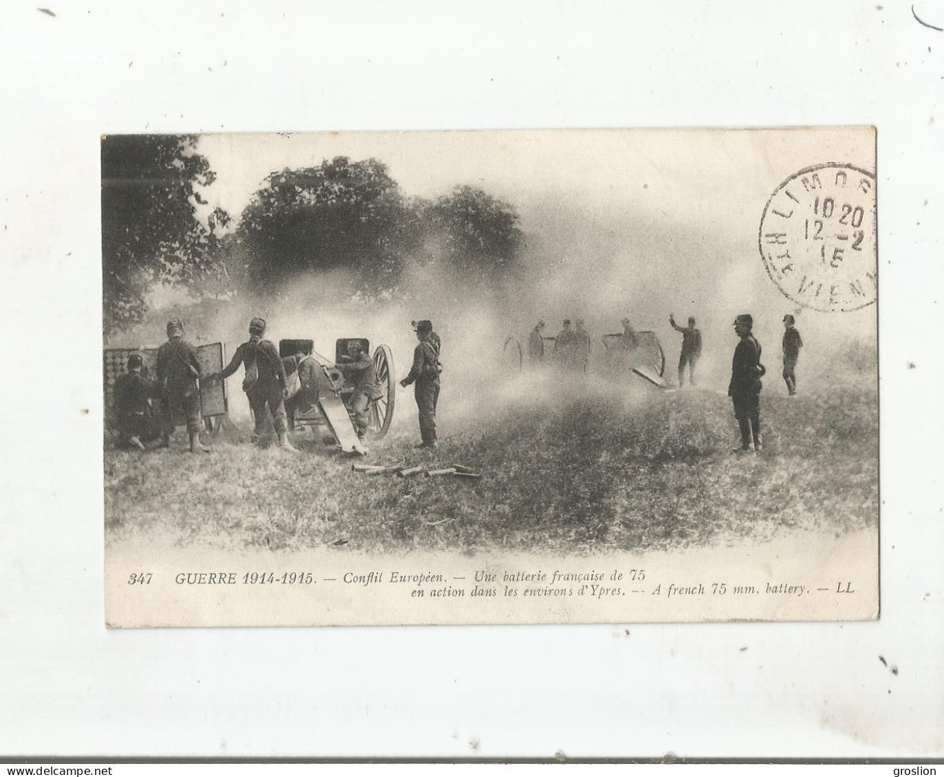 GUERRE 1914 1915   347 CONFIT EUROPEEN UNE BATTERIE FRANCAISE DE 75 EN ACTION DANS LES ENVIRONS D'YPRES - Weltkrieg 1914-18