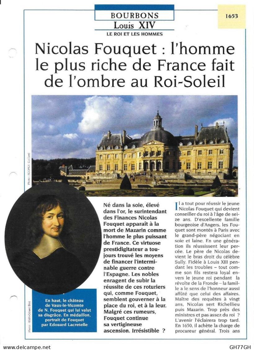 FICHE ATLAS: NICOLAS FOUQUET L'HOMME LE PLUS RICHE DE FRANCE FAIT DE L'OMBRE AU ROI SOLEIL -BOURBONS - Histoire