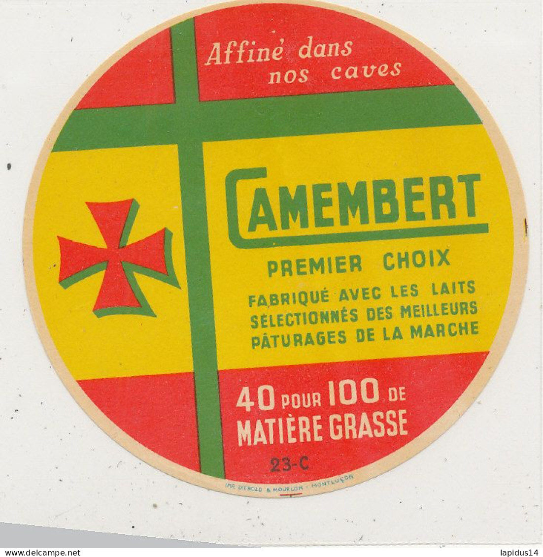 G G 282 /  ETIQUETTE DE FROMAGE  CAMEMBERT  PREMIER CHOIX   FABRIQUE DES MEILLEURS PATIRAGES DE LA MARCHE  23 C CREUSE - Cheese