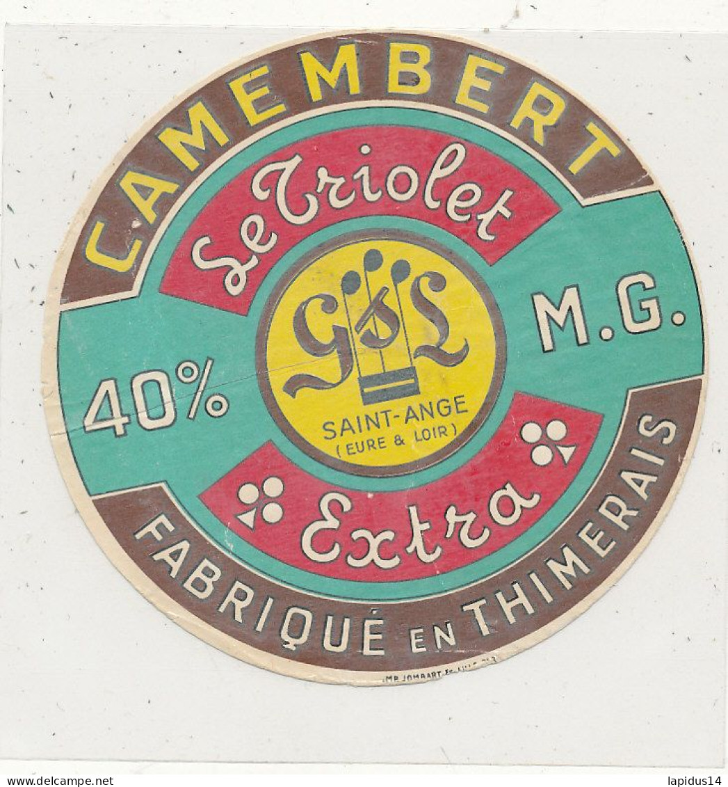 G G 283 /  ETIQUETTE DE FROMAGE  CAMEMBERT   LE TRIOLET  SAINT ANGE  FABRIQUE EN THIMERAIS  (EURE & LOIRE) - Cheese