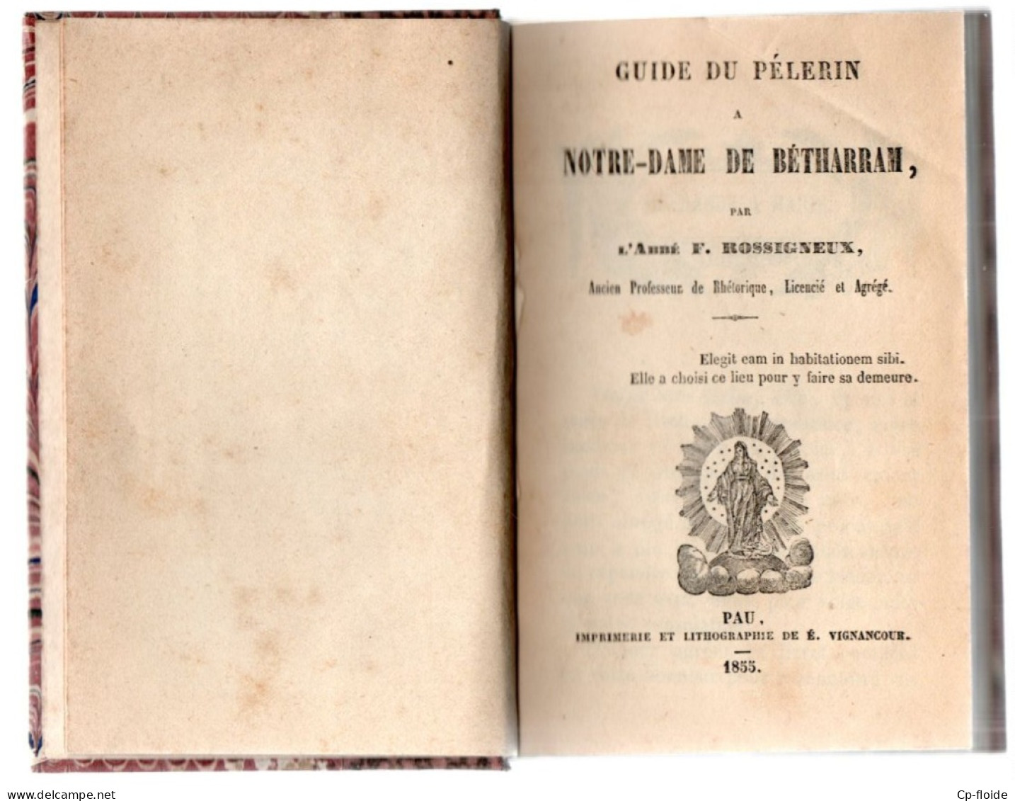 LIVRE . " NOTRE-DAME DE BÉTHARRAM F. ROSSIGNEUX ". " SOUVENIR DE SAINT-JEAN-DE-LUZ J.F. SAMAZEUILH " - Réf. N°294L - - Baskenland