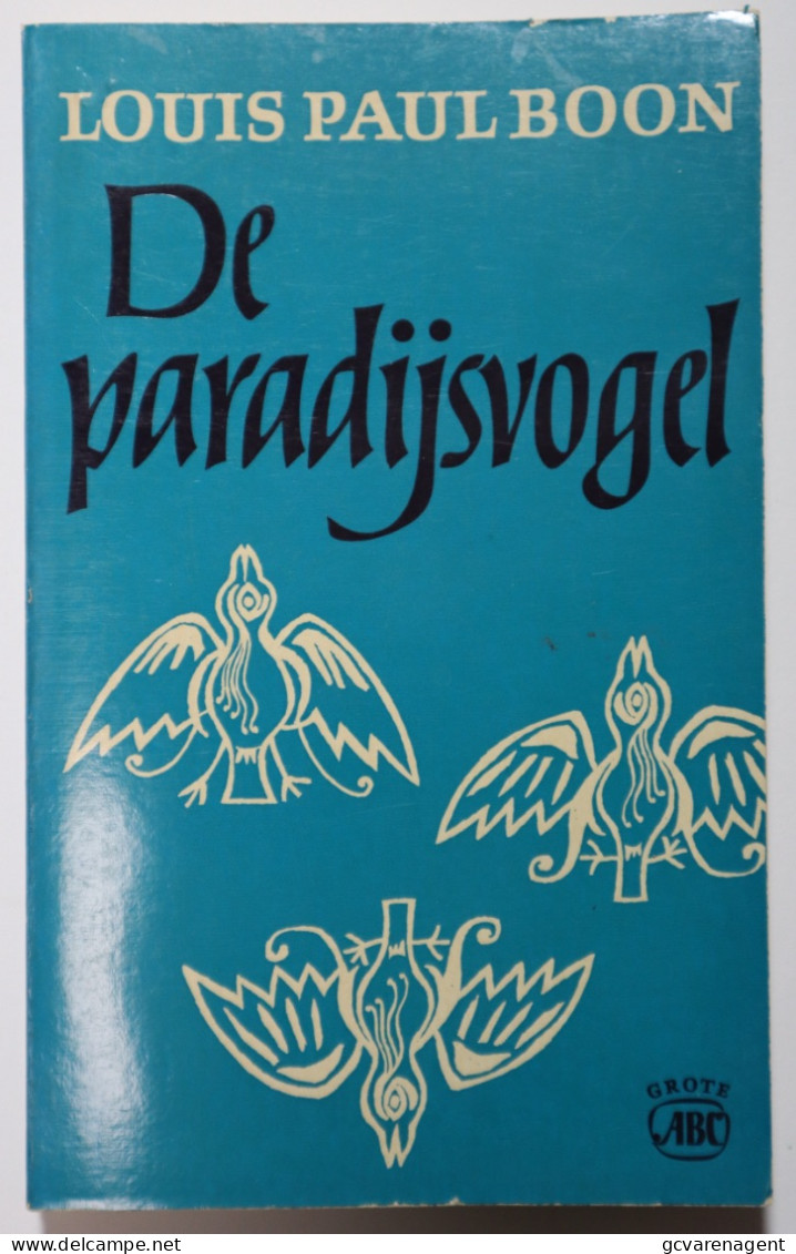 LOUIS PAUL BOON = DE PARADIJSVOGEL     ZIE  AFBEELDINGEN - Letteratura