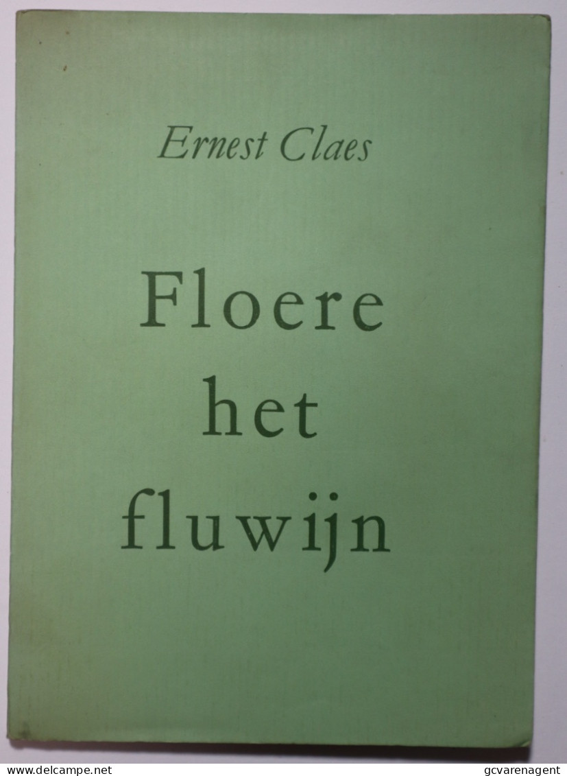 ERNEST CLAES - FLOERE HET FLUWIJN   1951  ZIE BESCHRIJF  &  AFBEELDINGEN - Littérature