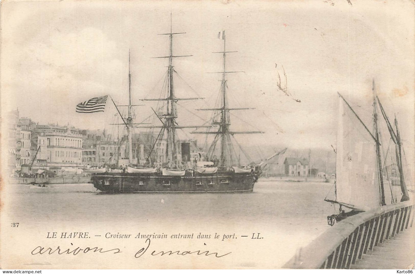 Le Havre * Bateau Croiseur Américain Entrant Dans Le Port * Voilier 3 Mâts - Porto