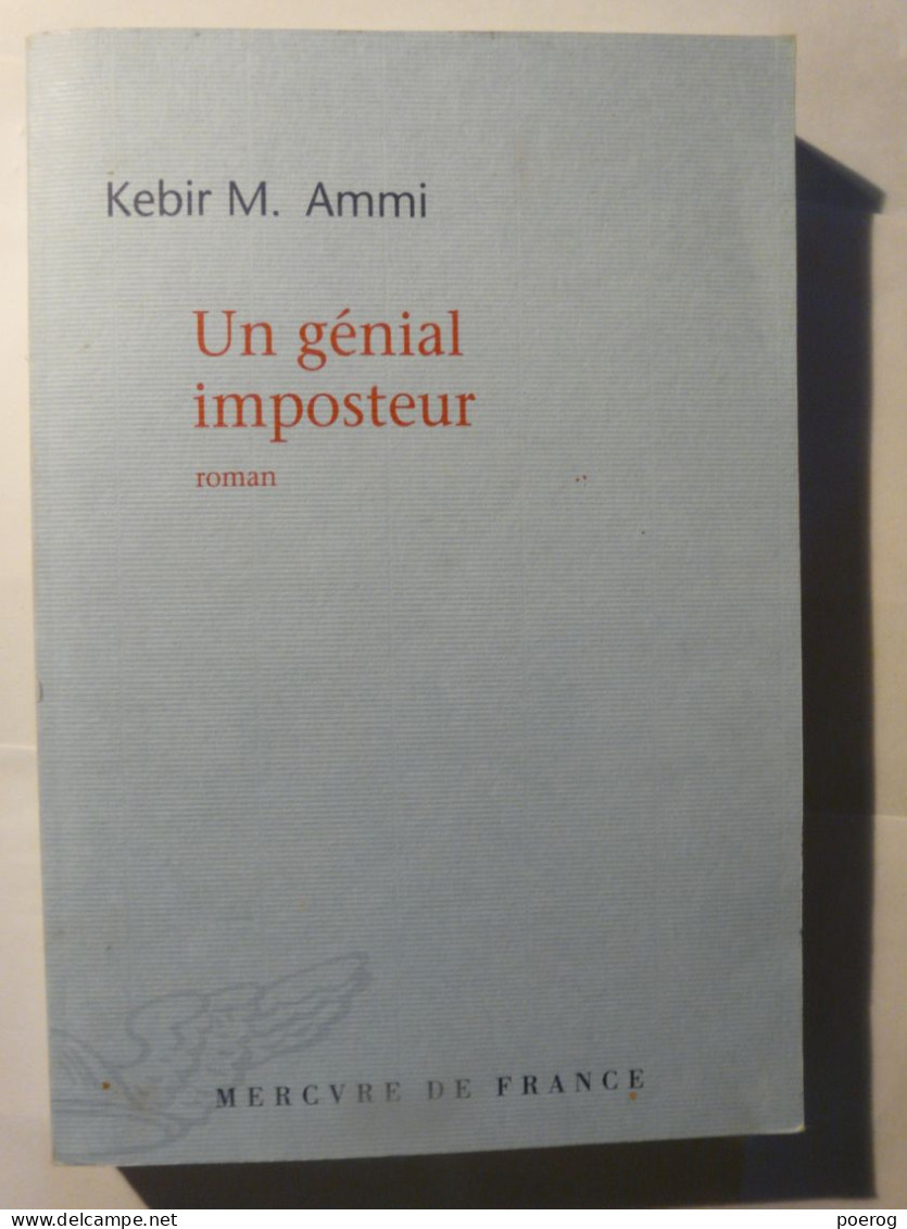 KEBIR M. AMMI - UN GENIAL IMPOSTEUR - MERCURE DE FRANCE - 2014 - Roman - Altri & Non Classificati