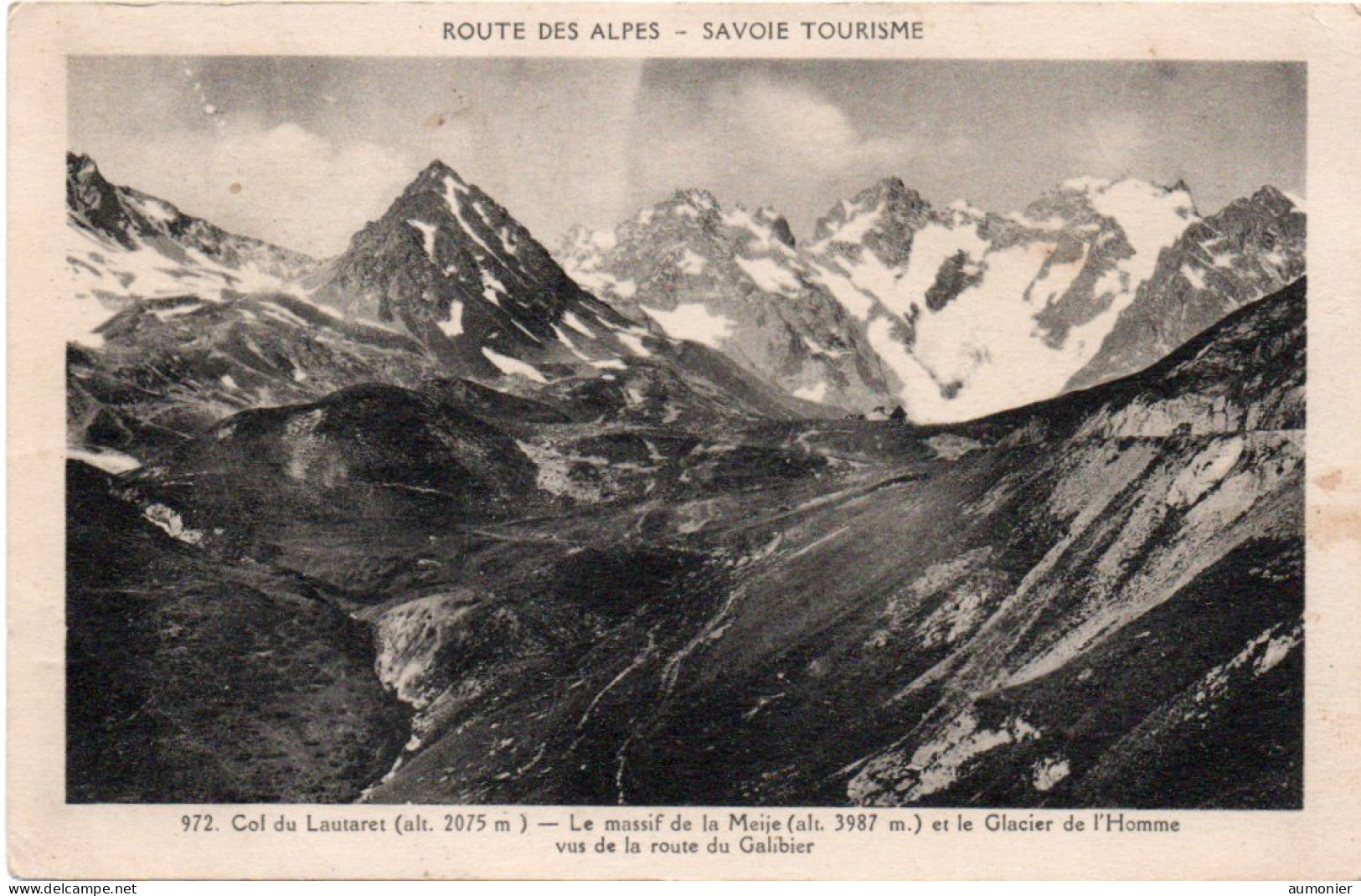 COL DU LAUTARET ( 05 ) - Massif De La Meije - Glacier De L'Homme Vu De La Route Du Galibier - Andere & Zonder Classificatie