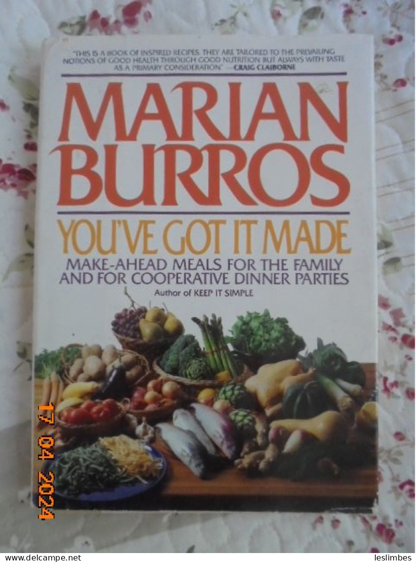 You've Got It Made : Make-Ahead Meals For The Family And For Cooperative Dinner Parties - Burros, Marian - 1984 - Noord-Amerikaans