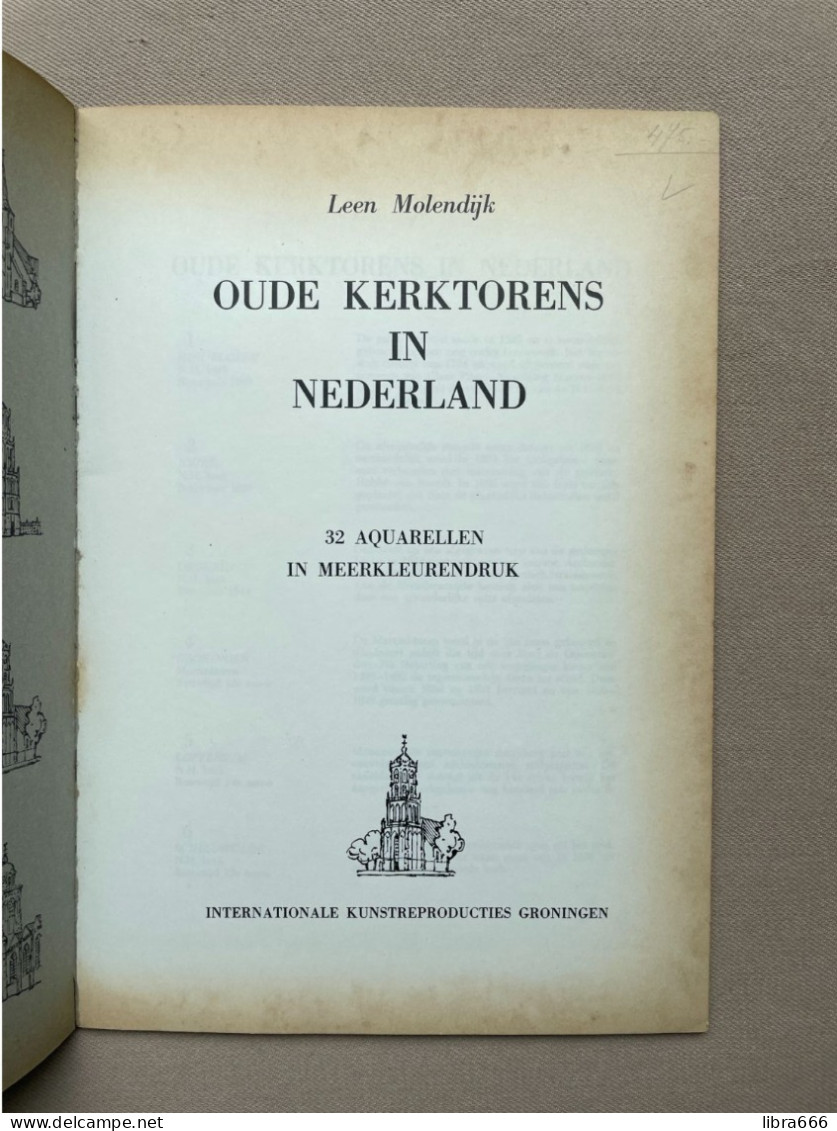 OUDE KERKTORENS IN NEDERLAND - 32 Aquarellen In Meerkleurendruk - Leen Molendijk - 38 Pp. - 28,5 X 20 Cm. - Geschiedenis