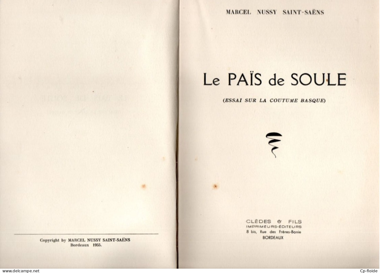 LIVRE . PAYS BASQUE . MARCEL NUSSY SAINT-SAENS . " LE PAIS DE SOULE " . ESSAI SUR LA COUTUME BASQUE - Réf. N°295L - - Baskenland