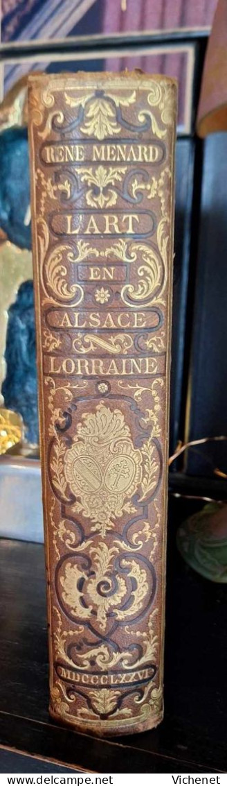 L'Art En Alsace Lorraine (par René Menard) -1876 - Art