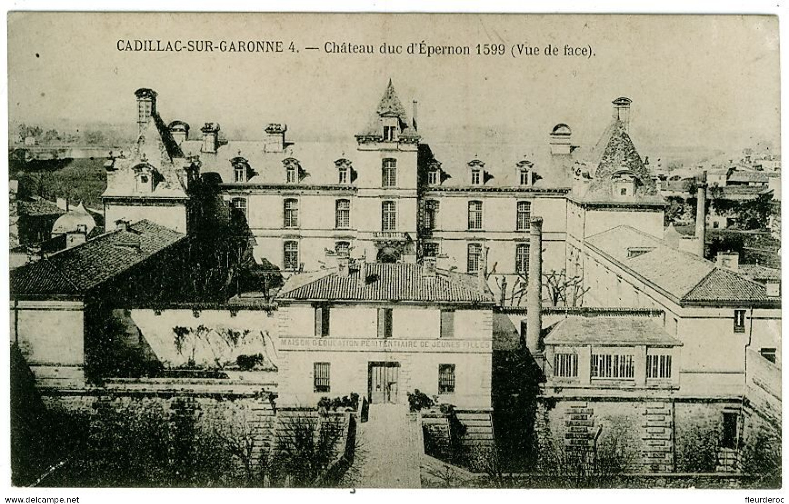 33 - CB51564CPA - CADILLAC SUR GARONNE - Maison D'education Penitentiaire De Jeunes Filles - Château Duc D'epernon - Par - Cadillac