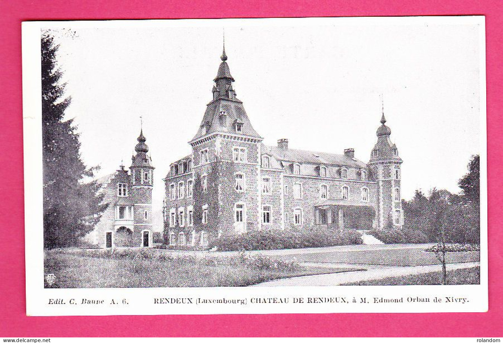 Château De Rendeux à M. Edmond Orban De Xivry éd. C. Baune A6 Imp. L. Van Der Aa CPA Non Circ. - Rendeux