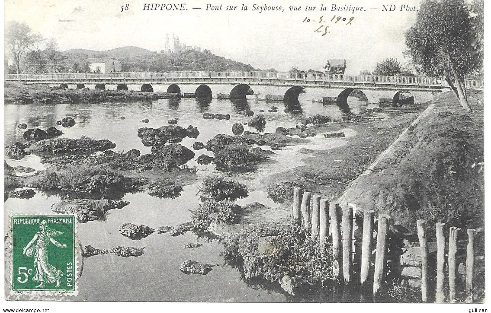 ALGERIE NORD EST - HIPPONE Nom Antique De La Ville D'ANNABA - Pont Sur La Seybouse - Circulé 1909 - N° 58 - - Annaba (Bône)