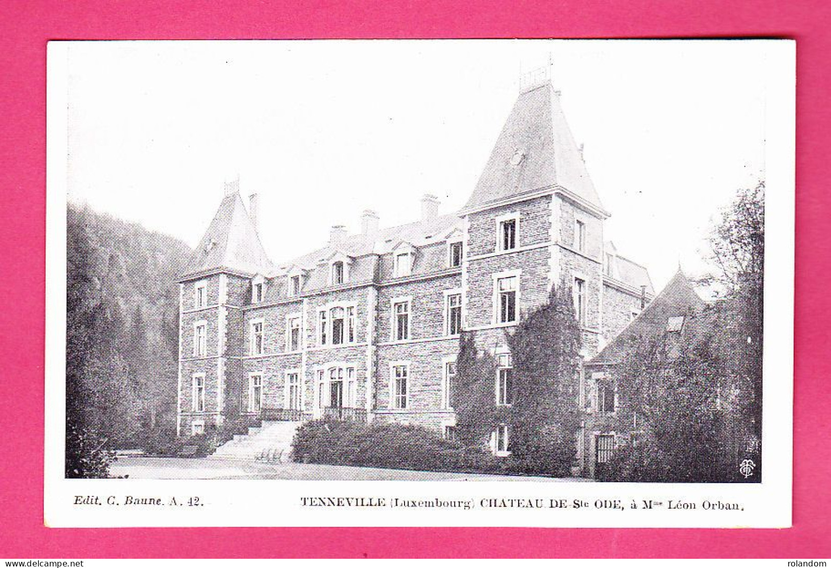 Tenneville Château De Ste Ode à Mme Léon Orban éd. C. Baune A42 Imp. L. Van Der Aa CPA Non Circ. - Tenneville