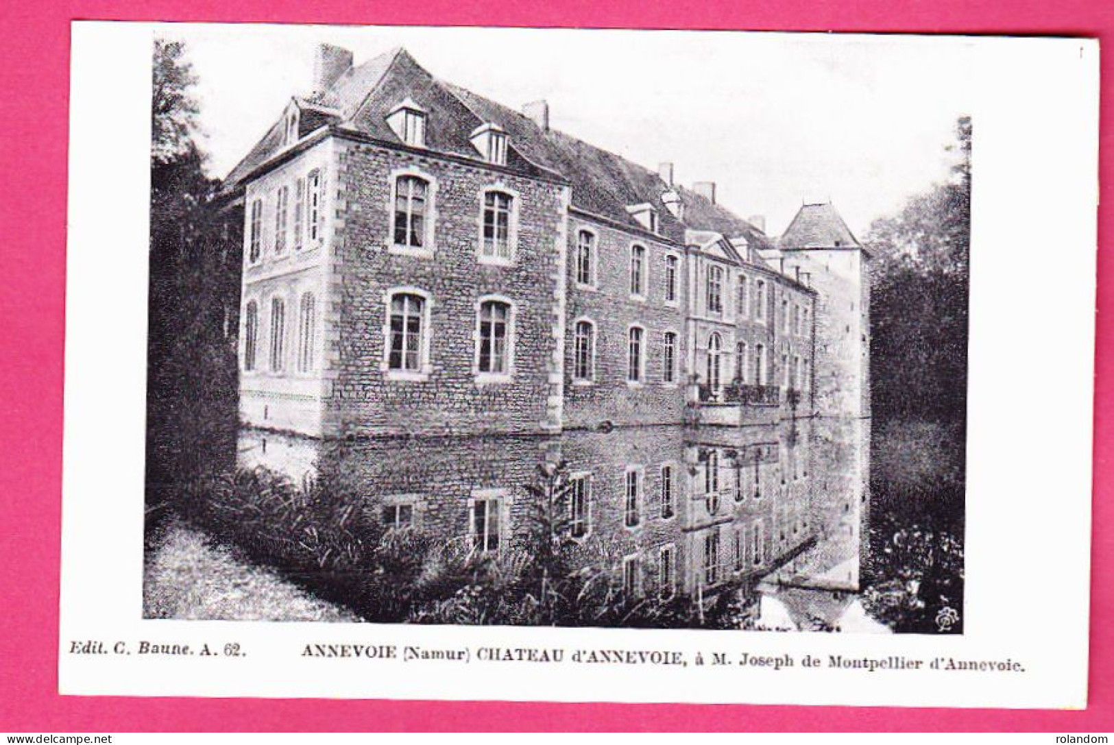 Anhée Château D'Annevoie à M. Joseph De Montpellier D'Annevoie éd. C. Baune A62 Imp. L. Van Der Aa CPA Non Circ. - Anhée