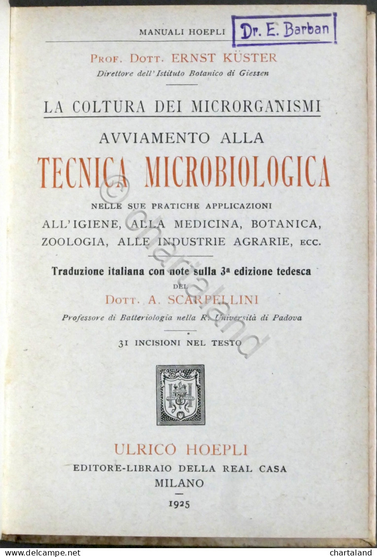 Manuali Hoepli - Ernst Küster - Avviamento Alla Tecnica Microbiologica - 1925 - Other & Unclassified