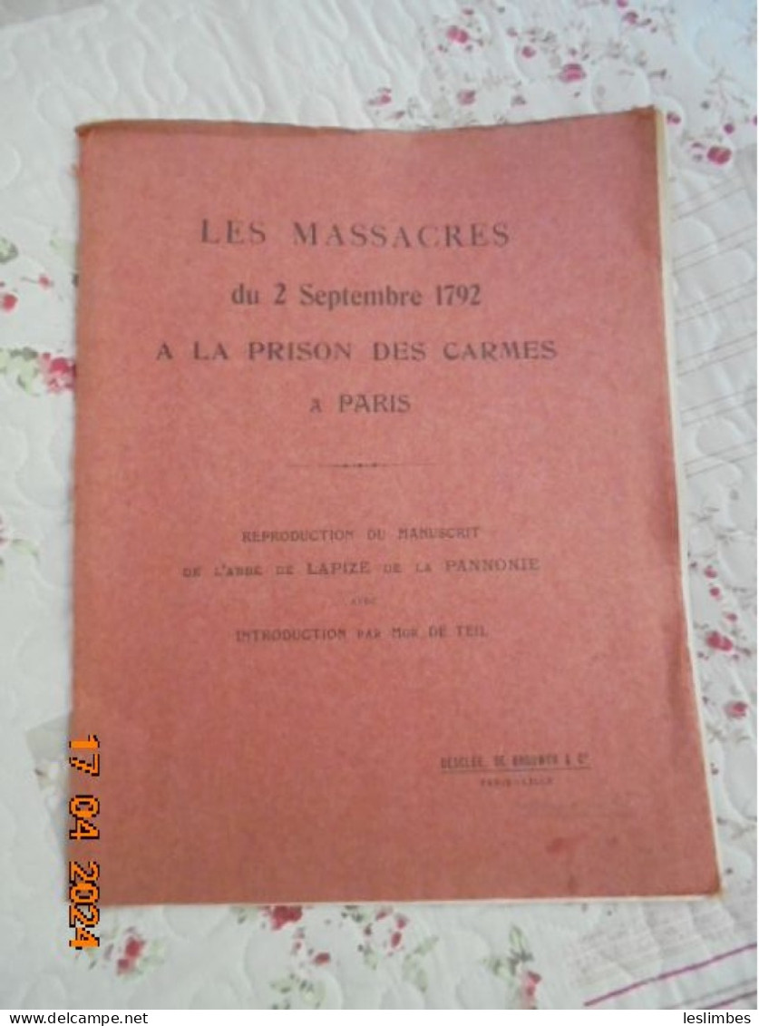 Les Massacres Du 2 Septembre 1792 A La Prison Des Carmes A Paris. Reproduction Du Manuscrit De Lapize De La Pannonie - Histoire