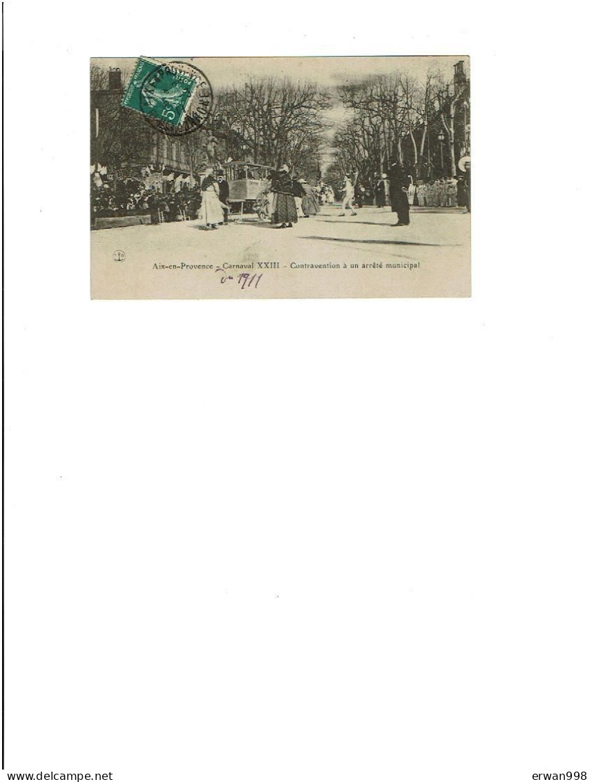 13 Aix En Provence Carnaval XXIII  En 1911(contravention à Un Arrêté Municipal) S/ Cours Mirabeau Animée  1086 - Aix En Provence