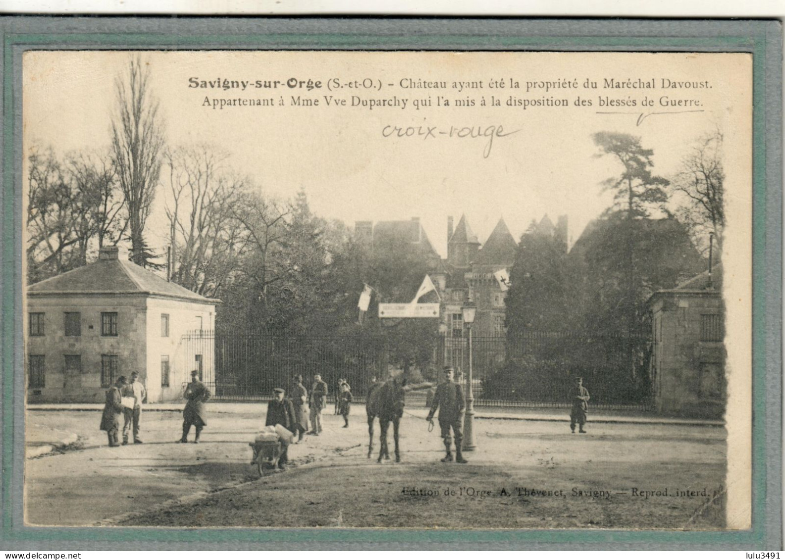CPA (91) SAVIGNY-sur-ORGE - Mots Clés: Château= Hôpital Auxiliaire, Blessés, Complémentaire, Croix-rouge, Temporaire - Savigny Sur Orge