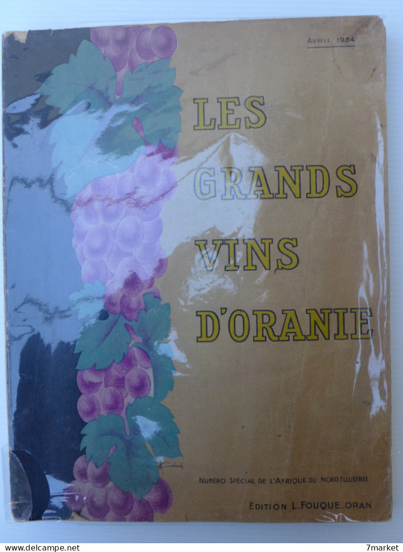 Algérie, Oran // Les Grands Vins D'Oranie. Afrique Du Nord /  éd. L'Afrique Du Nord Illustrée; Année 1934 - Economie