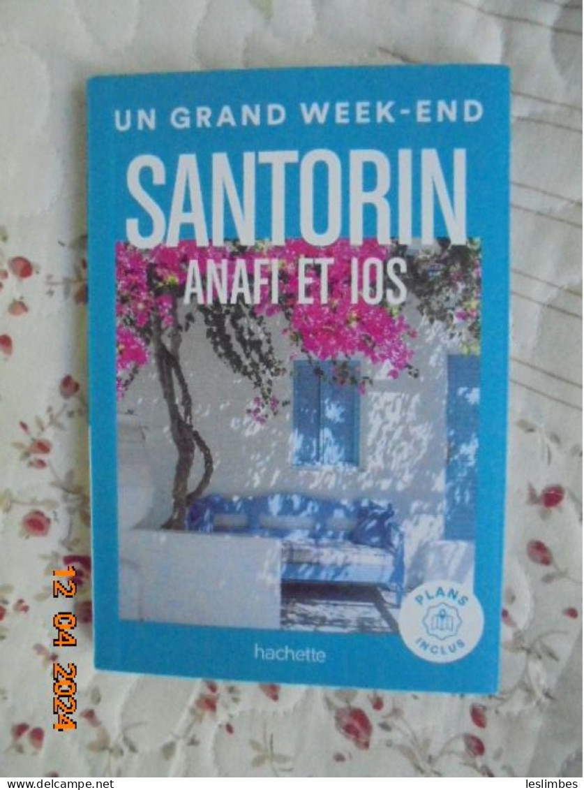 Un Grand Week-End À Santorin - Anafi Et Ios. Hachette 2024 - 9782017882947 - Tourismus