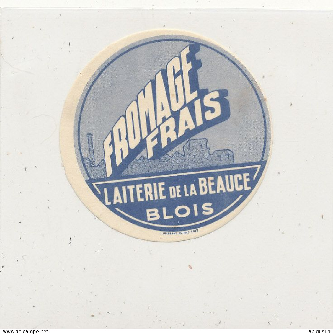 G G 291 /  ETIQUETTE DE FROMAGE  FRAIS   LAITERIE DE LA BEAUCE   BLOIS - Fromage