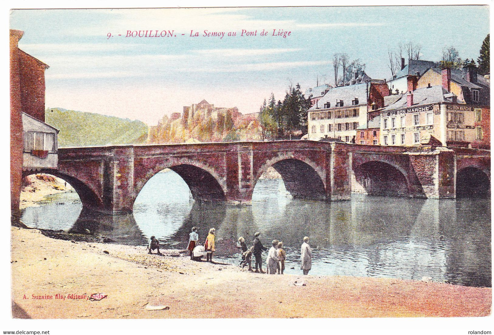 Bouillon CPA Colorisée La Semois Au Pont De Liège Non Circulée A. Suzaine Fils éditeur Sedan Animée - Bouillon