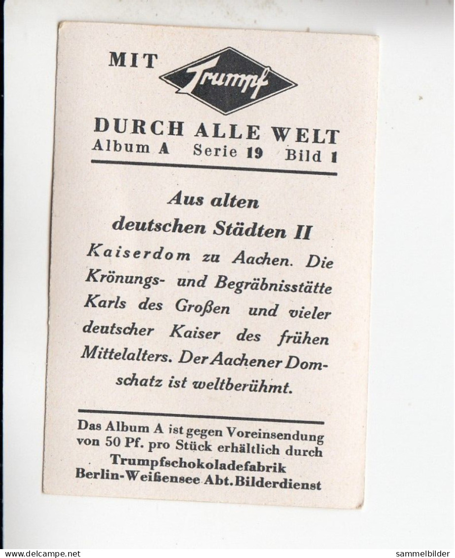 Mit Trumpf Durch Alle Welt Aus Alten Deutschen Städten II Kaiserdom Zu Aachen   A Serie 19 #1 Von 1933 - Andere Merken