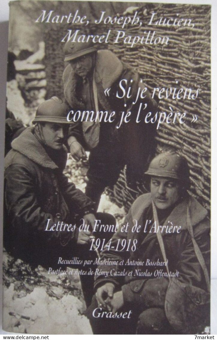 Famille Papillon - "Si Je Reviens Comme Je L'espère". Lettres Du Front Et De L'arrière. 1914-1918 / éd. Grasset, 2003 - Storia