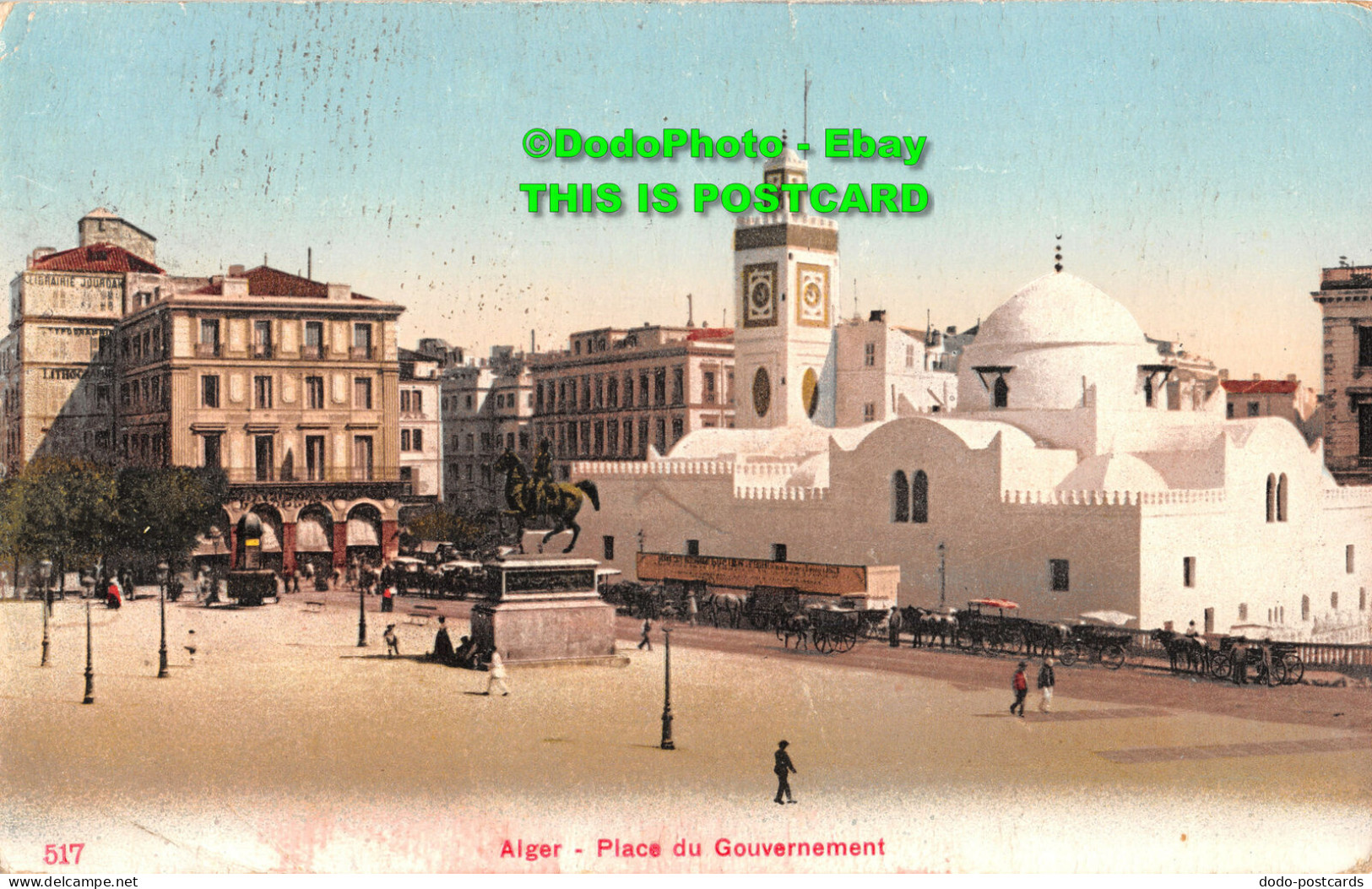 R427735 517. Alger. Place Du Gouvernement. 1907 - Mondo